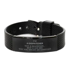 Badass Dispatcher Gifts, I'm Dispatcher not a magician, Sarcastic Black Shark Mesh Bracelet for Dispatcher Birthday Christmas for  Men, Women, Friends, Coworkers